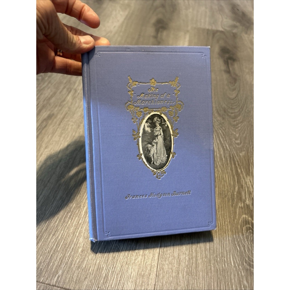 Beautiful 1901 The Making of a Marchioness By Frances Hodgson Burnett Stokes